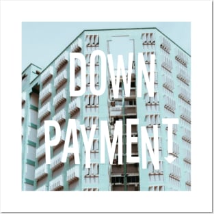 Down Payment Posters and Art